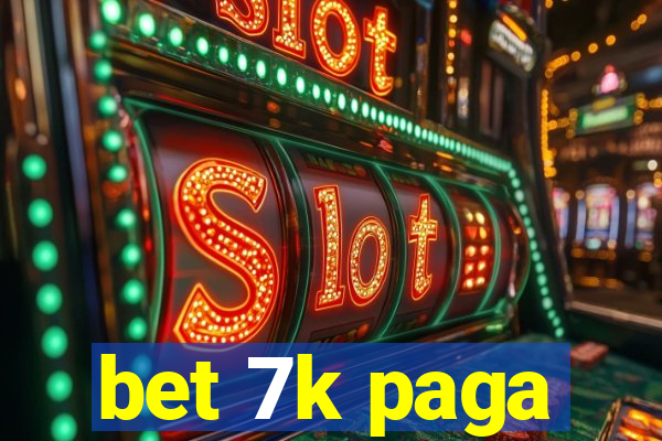 bet 7k paga
